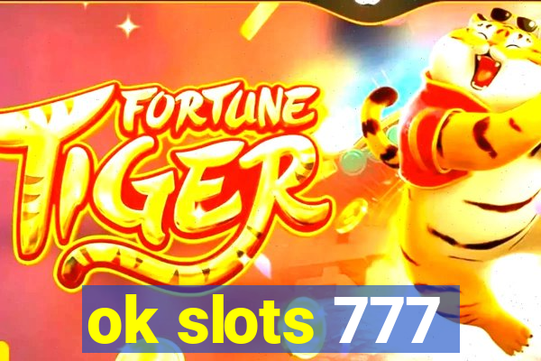 ok slots 777